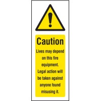 Caution - Lives Depend On this Fire Equipment