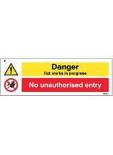 Danger - Hot Works in Progress No Unauthorised Entry