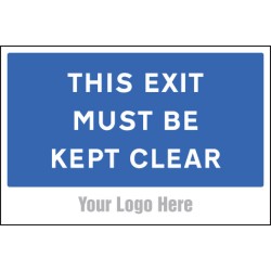 This Exit Must be Kept Clear - Add a Logo - Site Saver