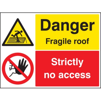 Danger - Fragile Roof - Strictly No Access