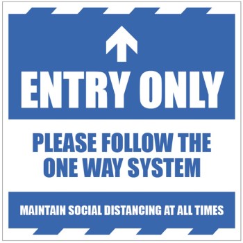 Entry Only - Arrow Up - Follow the One Way System